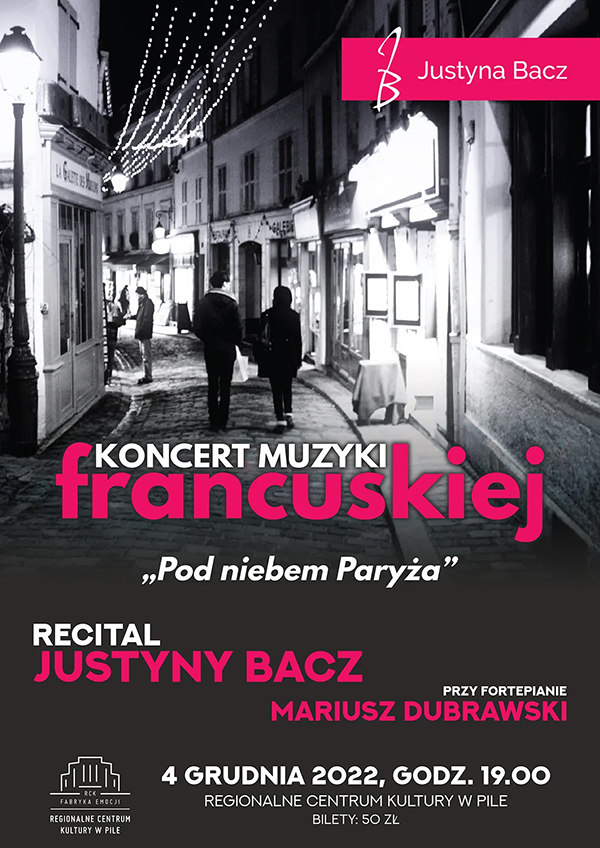 Plakat Koncert muzyki francuskiej „Pod niebem Paryża” Recital Justyny Bacz 106290