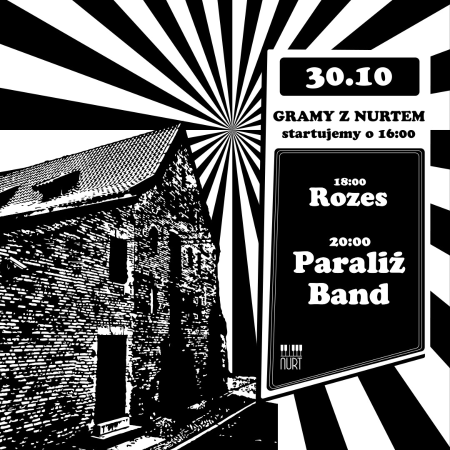Gramy z Nurtem! Rozes, Paraliż Band - koncert
