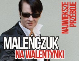 Maciej Maleńczuk koncert Walentynkowy - koncert