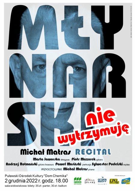 "Młynarski .Nie wytrzymuje" - recital Michała Matrasa - koncert