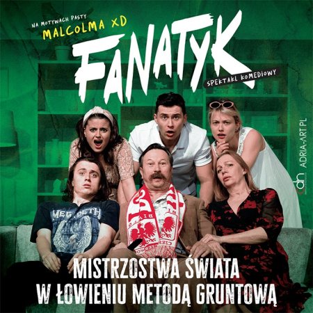 Fanatyk: Mistrzostwa Świata w Łowieniu Metodą Gruntową - spektakl