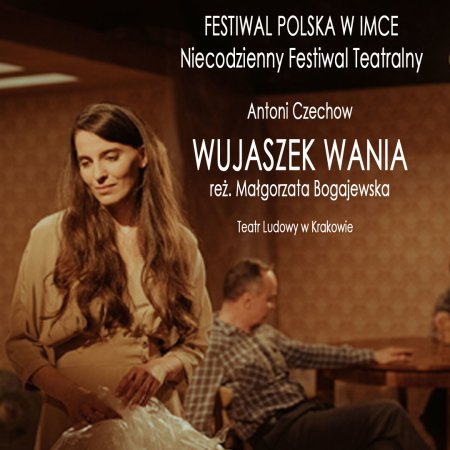Wujaszek Wania NT - Teatr Ludowy - spektakl