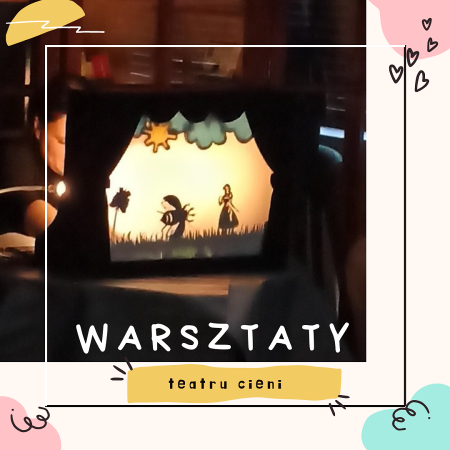 Warsztaty teatru cieni dla dzieci - dla dzieci