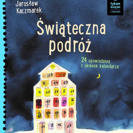 „Świąteczna podróż. Opowiadania z okienek kalendarza” - dla dzieci