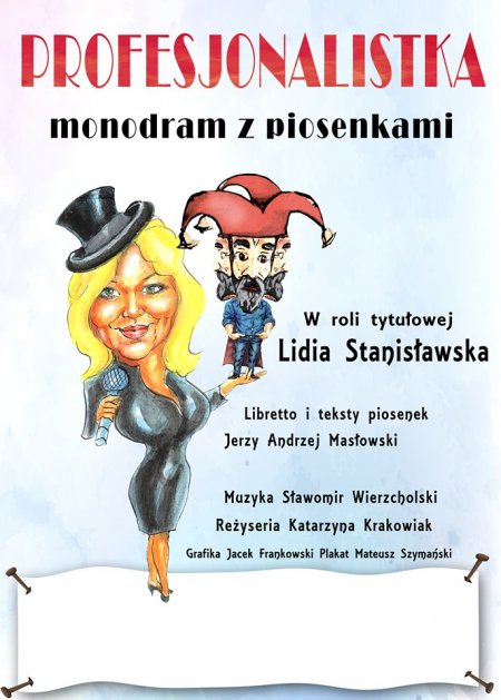 Profesjonalistka - monodram z piosenkami (w wyk. Lidii Stanisławskiej) - spektakl