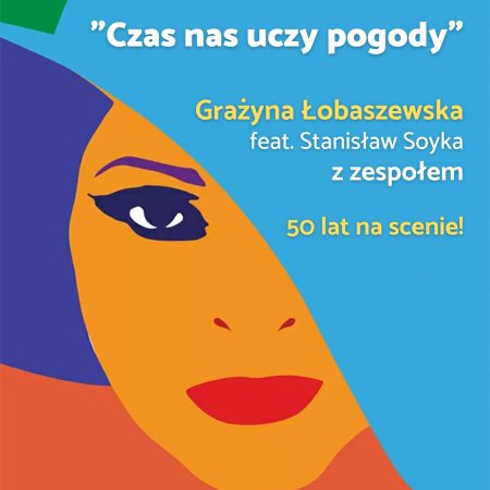 Grażyna Łobaszewska feat. Stanisław Soyka - Czas nas uczy pogody - koncert