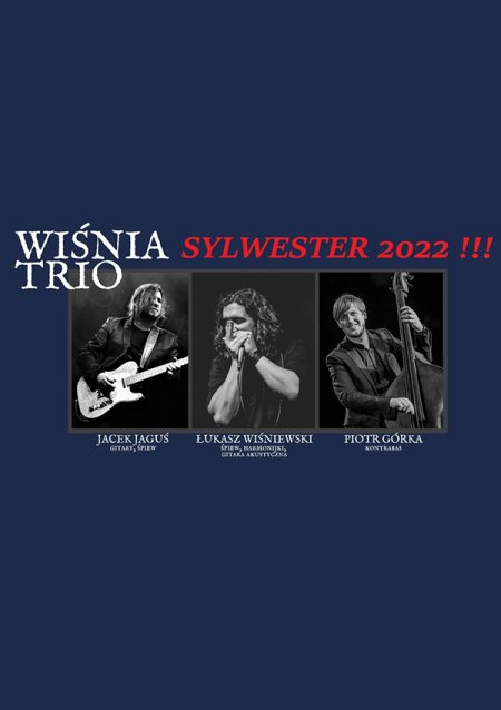 Sylwester 2022 - Wiśnia Trio - koncert