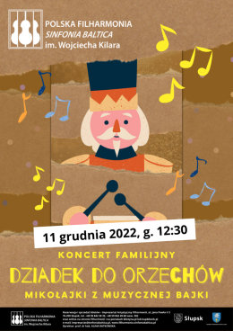 KONCERT FAMILIJNY. Dziadek do orzechów - Mikołajki z muzycznej bajki - dla dzieci