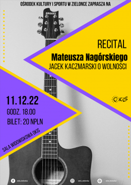 JACEK KACZMARSKI O WOLNOŚCI - recital Mateusza Nagórskiego - koncert