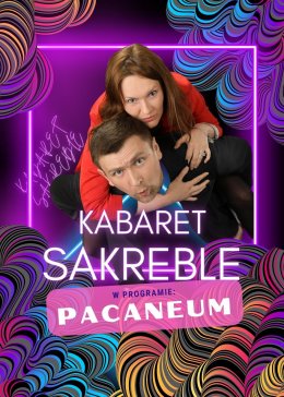 Kabaret SAKREBLE w programie PACANEUM - kabaret
