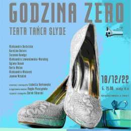Teatr Tańca Slyde "Godzina Zero" - spektakl