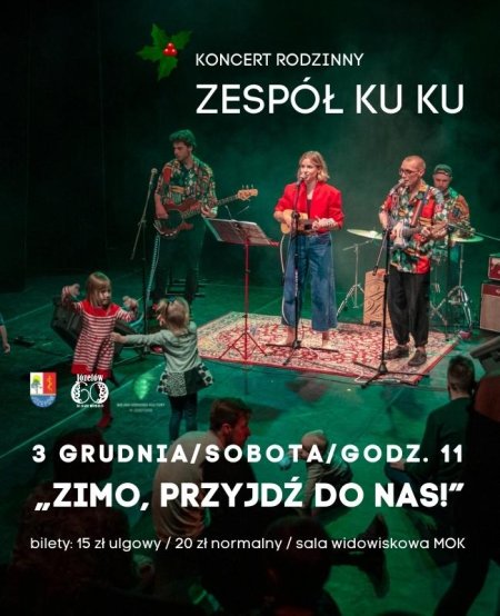 Zespół KU KU - Zimo, przyjdź do nas! - koncert