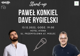 STAND-UP: Paweł Konkiel & Dave Rygielski MIELEC - stand-up