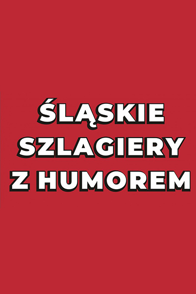 Plakat Szlagiery Śląskie z humorem 118627