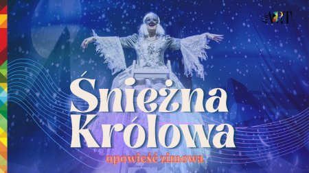 Teatralny Poranek Bajkowy "Śnieżna Królowa" - dla dzieci