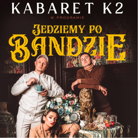 Kabaret K2 - Jedziemy po bandzie - kabaret