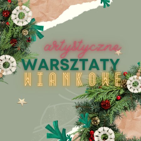 Świąteczne warsztaty artystyczne dla KOBIET - inne