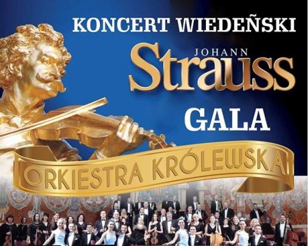 Koncert Wiedeński - Johann Strauss Gala: Orkiestra Królewska - koncert