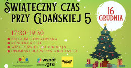 Świąteczny czas przy Gdańskiej 5 - Bajka improwizowana i koncert kolęd - dla dzieci