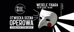 Otwocka Scena Operowa "Wesele Figara" - opera