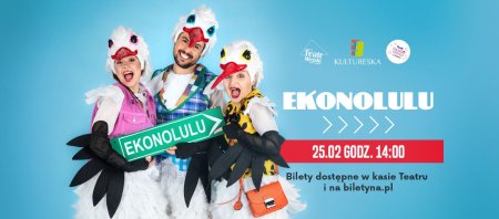 Teatr Małego Widza "Ekonolulu" - Teatr Kultureska - spektakl