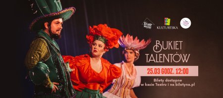 Teatr Małego Widza "Bukiet talentów" - Teatr Kultureska - spektakl