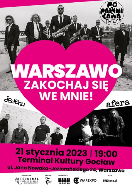 Warszawo, zakochaj się we mnie - Poparzeni Kawą Trzy, Afera, Jedenu - koncert