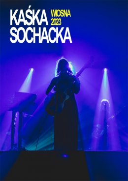 Kaśka Sochacka - koncert