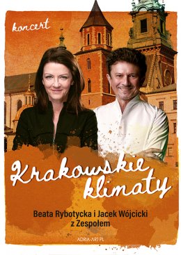 Krakowskie Klimaty - Jacek Wójcicki, Beata Rybotycka - koncert