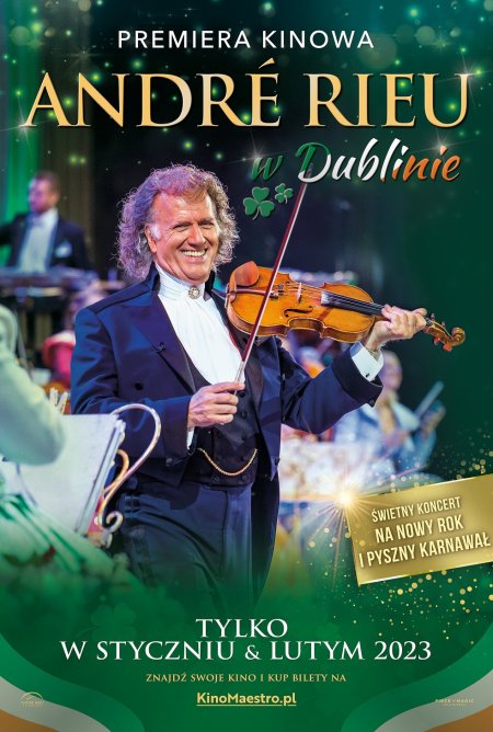 Kinowa premiera:  André Rieu w Dublinie. Dobry koncert na Nowy Rok - film