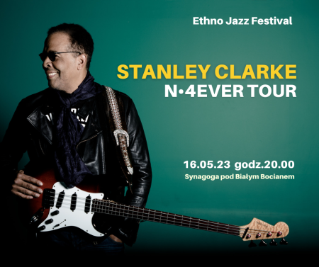 Stanley Clarke - N•4EVER Tour - koncert