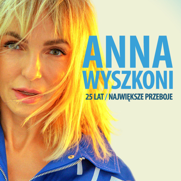 Anna Wyszkoni 25 Lat Nowa Płyta „z Cegieł I łez” Łódź Kupuj Bilety Online Biletynapl 6748