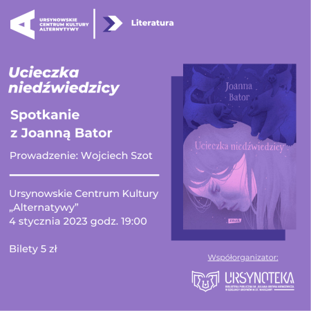 Ucieczka niedźwiedzicy | Spotkanie z Joanną Bator - inne