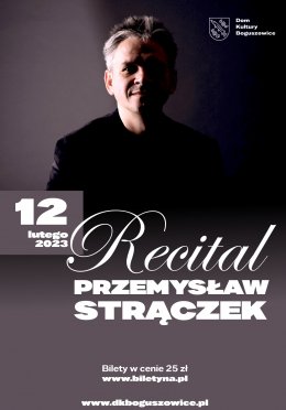 Recital – Przemysław Strączek - koncert