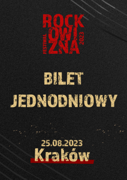 BILET JEDNODNIOWY: 25.08.2023 Rockowizna Festiwal Kraków - festiwal