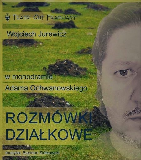 Monodram Rozmówki działkowe - spektakl