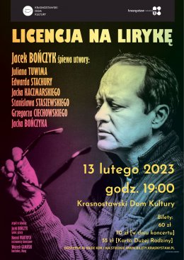 „LICENCJA NA LIRYKĘ” – recital Jacka Bończyka - koncert
