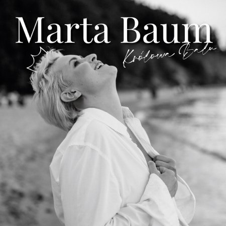 Marta Baum "Królowa Balu" - koncert