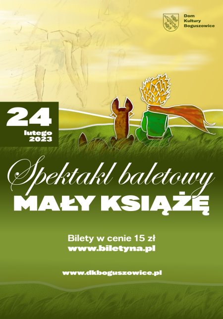 „MAŁY KSIĄŻĘ” – spektakl baletowy - balet