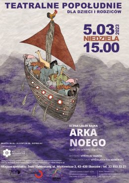 Teatralne Popołudnie dla dzieci i rodziców: ARKA NOEGO - spektakl