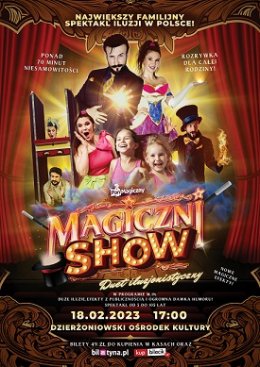 Magiczni Show - Największy familijny spektakl iluzji w Polsce - spektakl