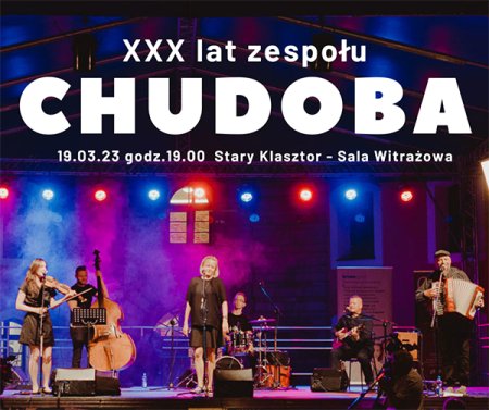 Ethno Jazz Festival - XXX lat zespołu CHUDOBA - koncert