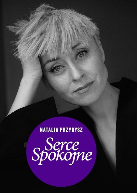 Natalia Przybysz – Serce Spokojne Tour - koncert