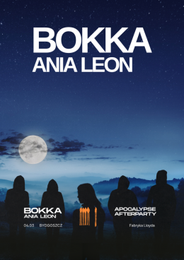 BOKKA, Ania Leon | Apocalypse Afterparty Tour - koncert