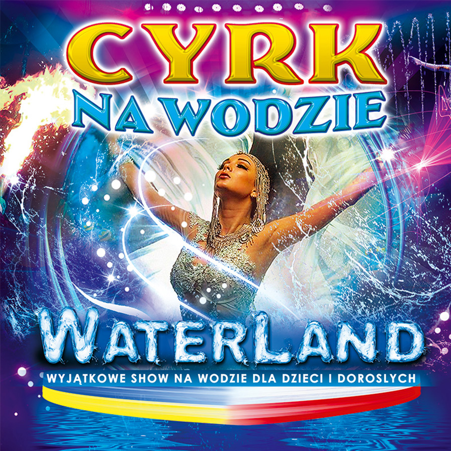 Cyrk na wodzie Waterland Szczecin Kupuj Bilety Online biletyna.pl