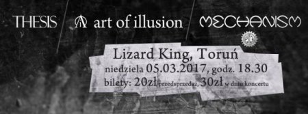 THESIS, ART OF ILLUSION, MECHANISM - koncert