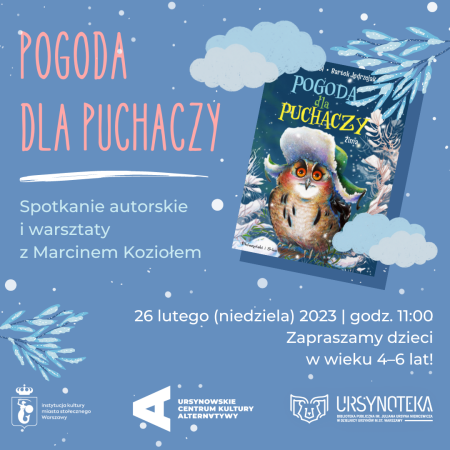 Pogoda dla puchaczy | Spotkanie autorskie i warsztaty z Marcinem Koziołem - dla dzieci