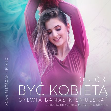 Sylwia Banasik-Smulska - Być kobietą - koncert