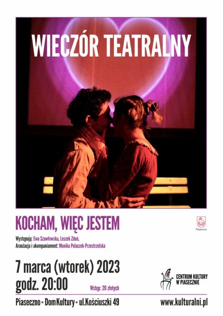 Wieczór Teatralny: Kocham, więc jestem - spektakl