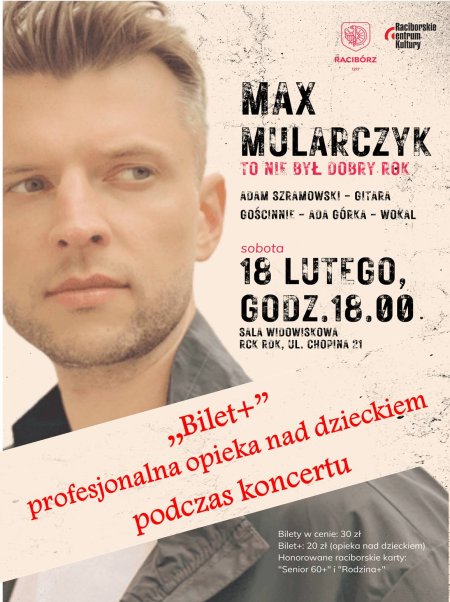 MAX MULARCZYK - TO NIE BYŁ DOBRY ROK - recital - koncert